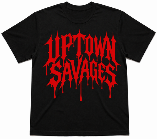 UPTOWN SAVAGES red drip