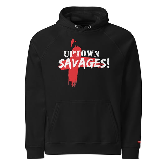 Uptown savages hoodie