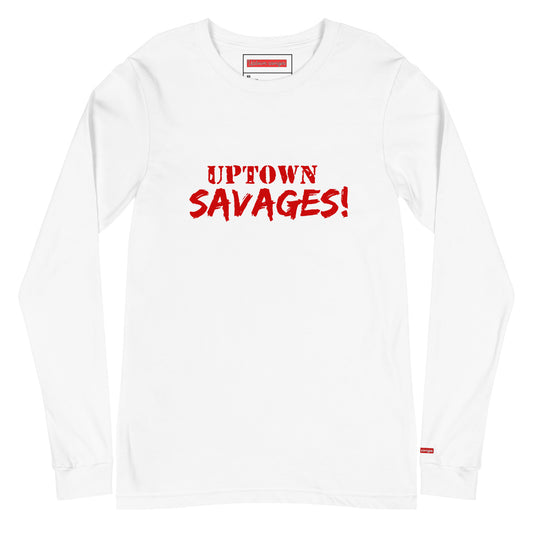 Uptown savages long sleeve