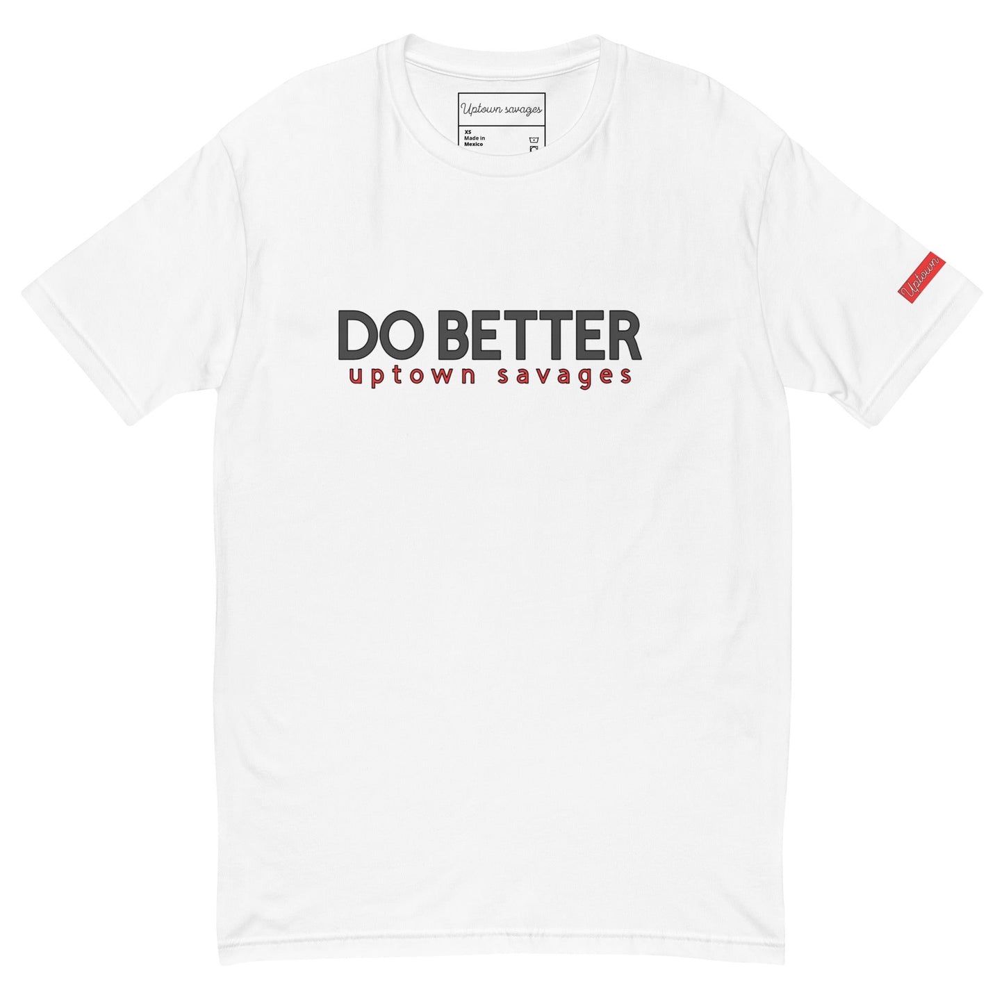 DO BETTER uptown savages black an red on gray